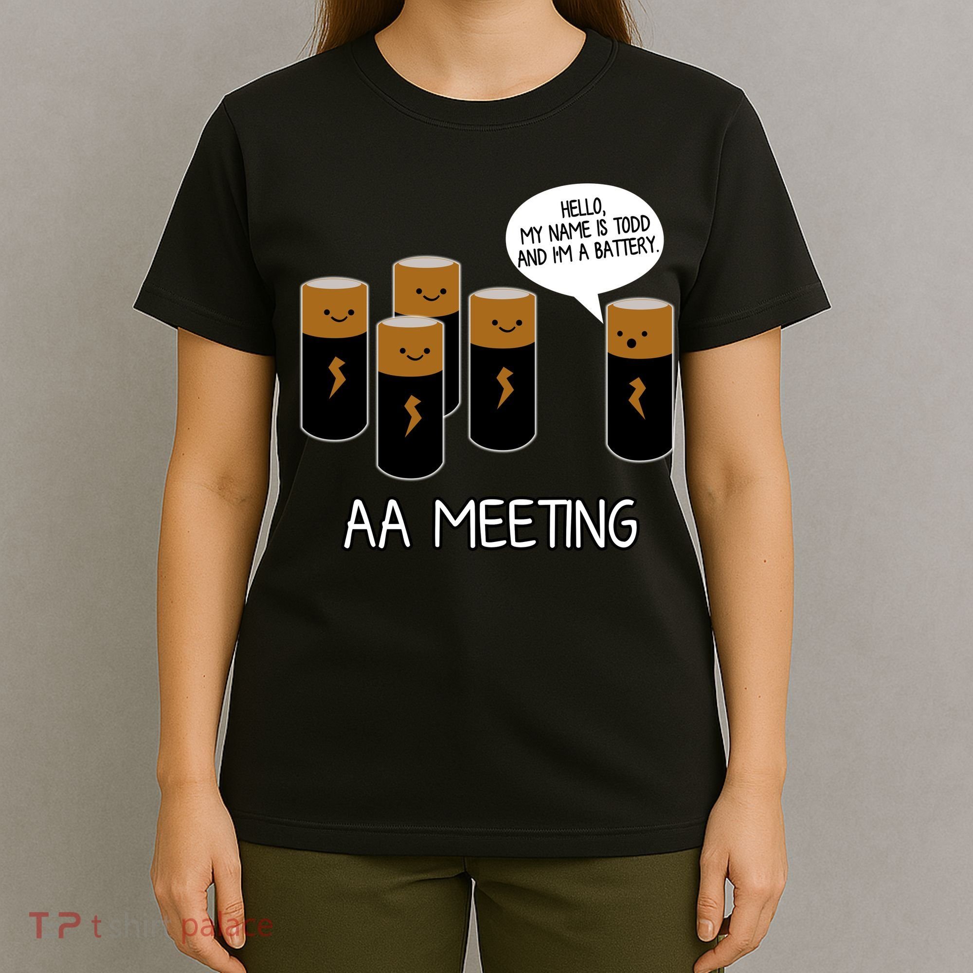 Funny Aa Meeting. Hi! My Name Is Todd And IM A Battery T-Shirt