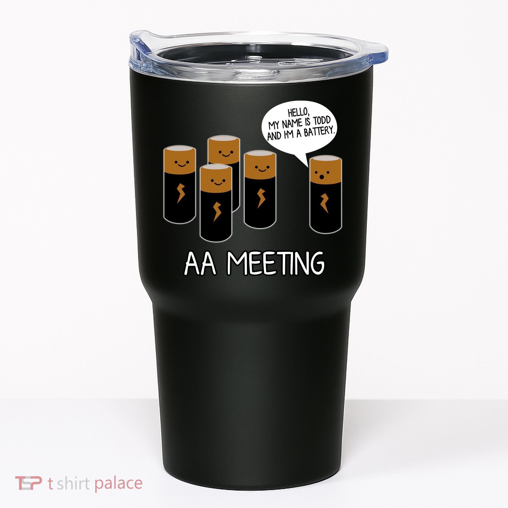 Funny Aa Meeting. Hi! My Name Is Todd And IM A Battery Tumbler