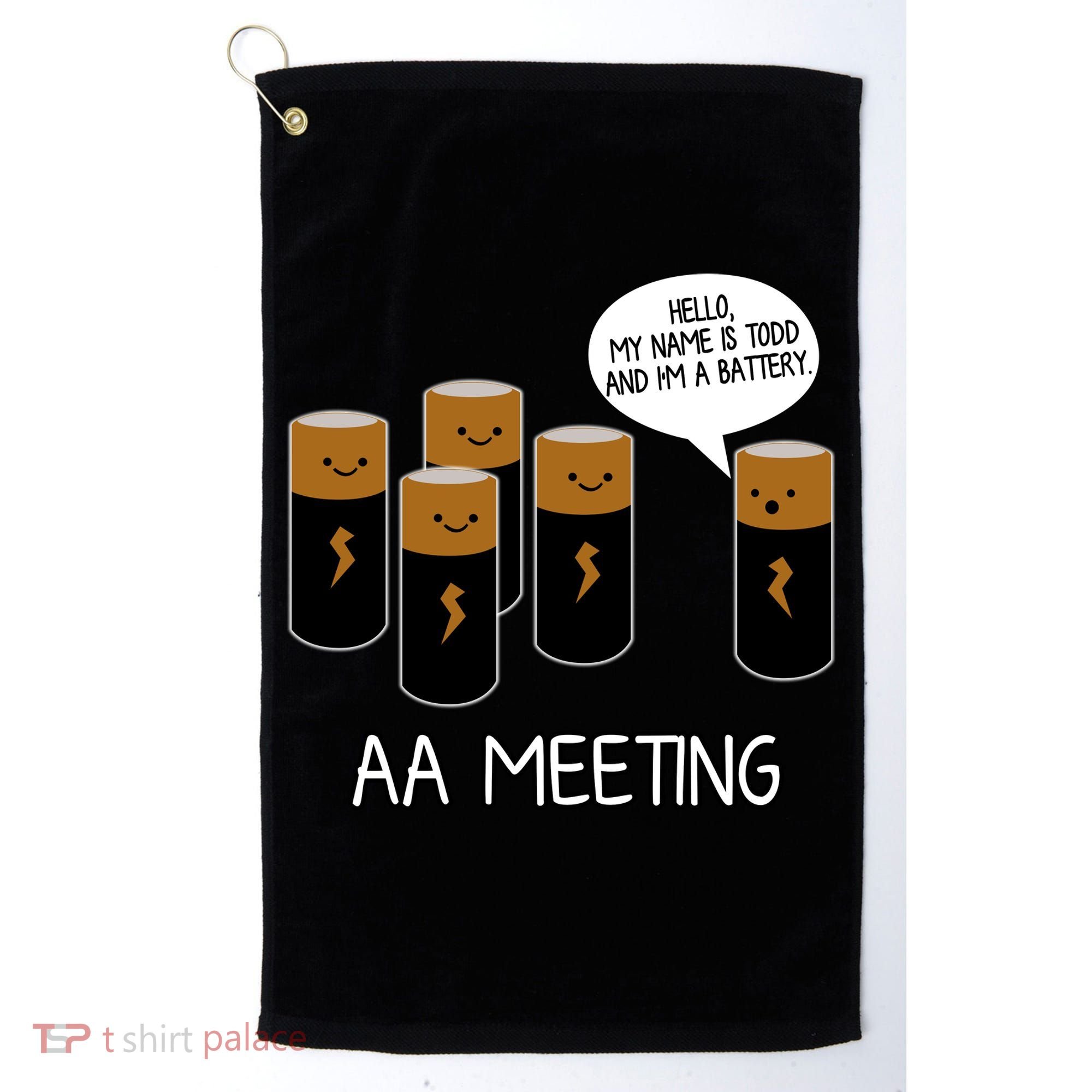 Funny Aa Meeting. Hi! My Name Is Todd And IM A Battery Golf Towel