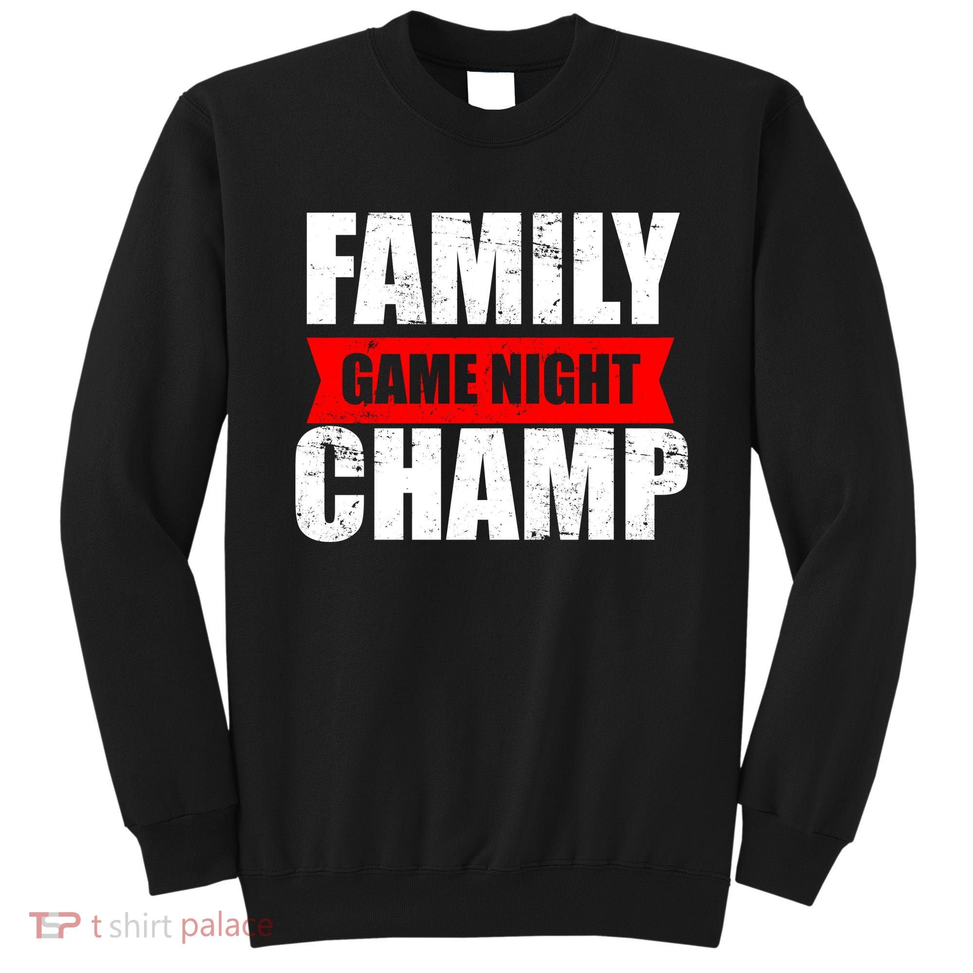 Family Game Night Champ Sweatshirt