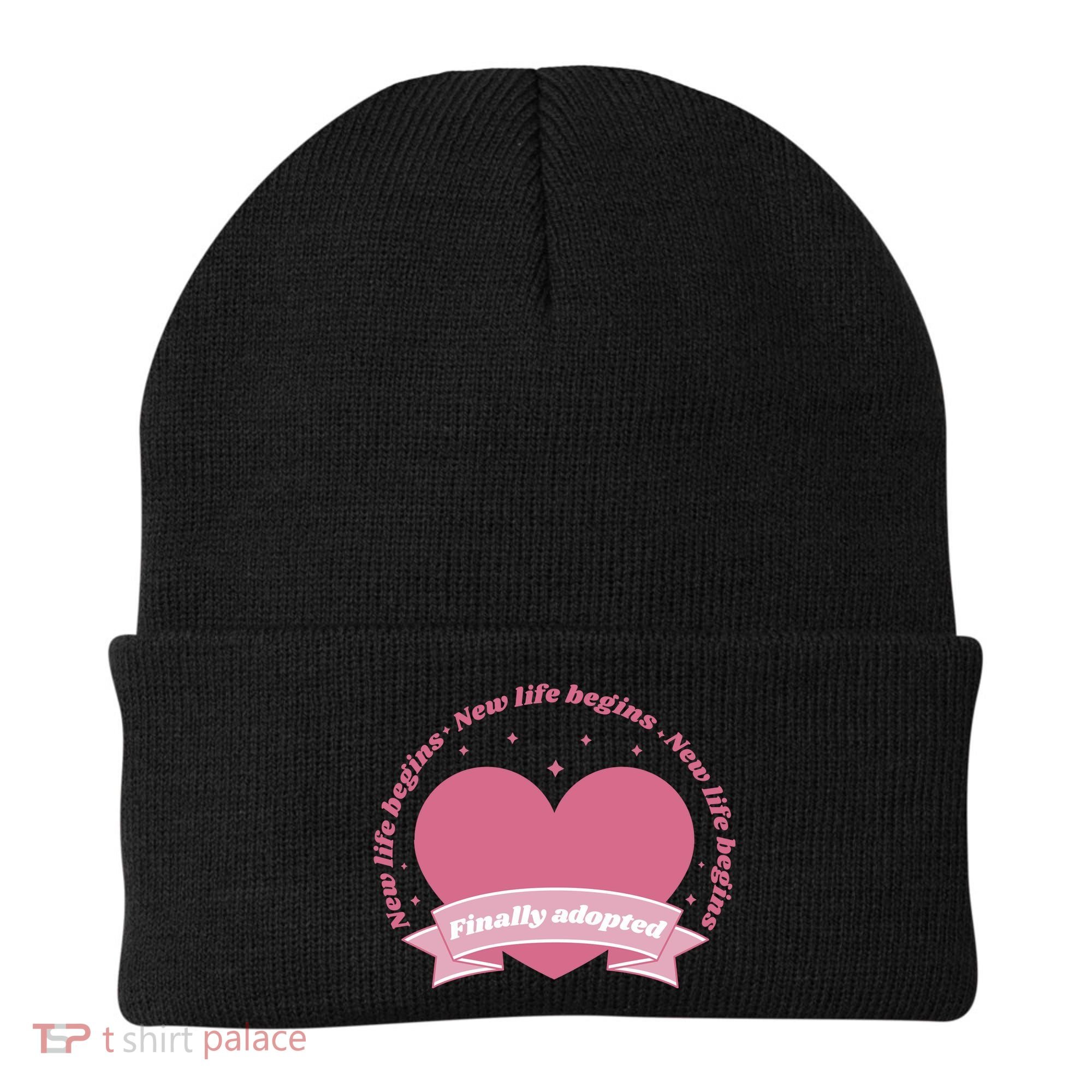 Finally Adopted New Life Begins Beanie