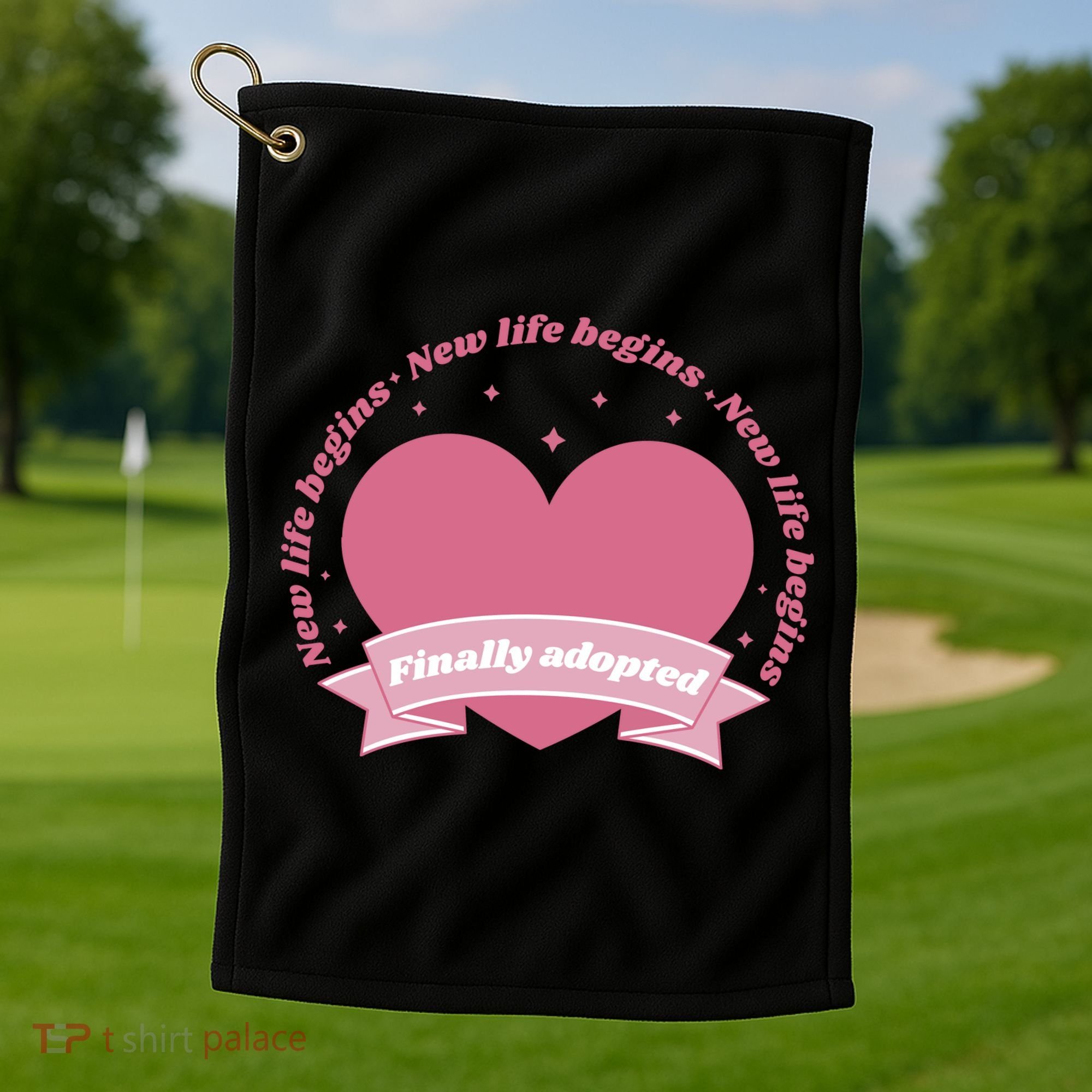 Finally Adopted New Life Begins Golf Towel