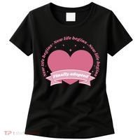 Finally Adopted New Life Begins Women's T-Shirt thumb 0