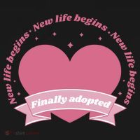 Finally Adopted New Life Begins Women's T-Shirt thumb 6