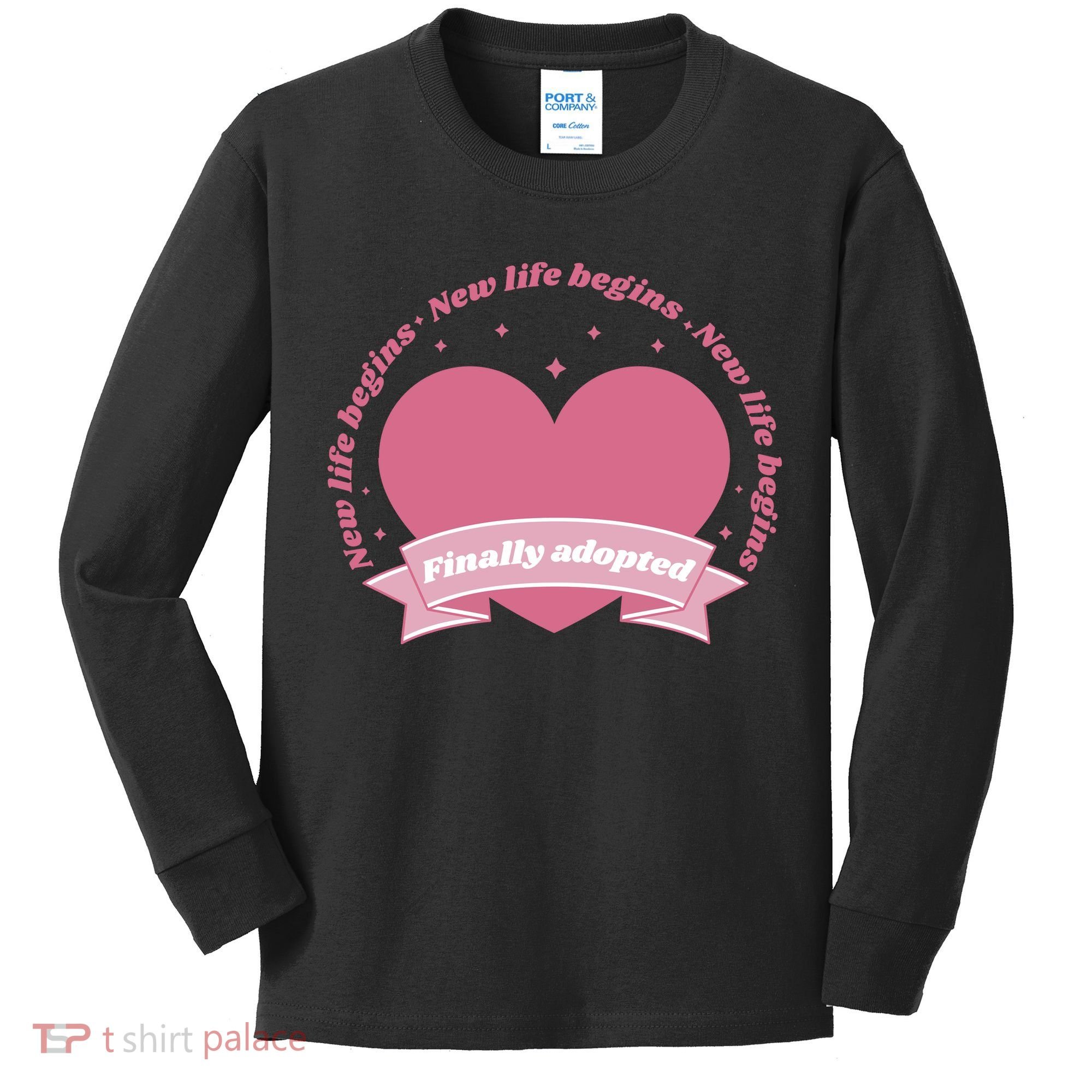 Finally Adopted New Life Begins Kids Long Sleeve Shirt