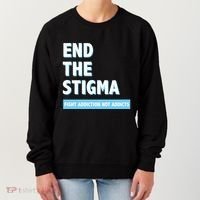 Fight Addiction Not Addicts End The Stigma Awareness Gift Women's Sweatshirt thumb 0