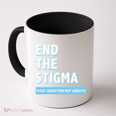 Fight Addiction Not Addicts End The Stigma Awareness Gift Coffee Mug