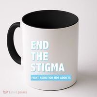 Fight Addiction Not Addicts End The Stigma Awareness Gift Coffee Mug thumb 0