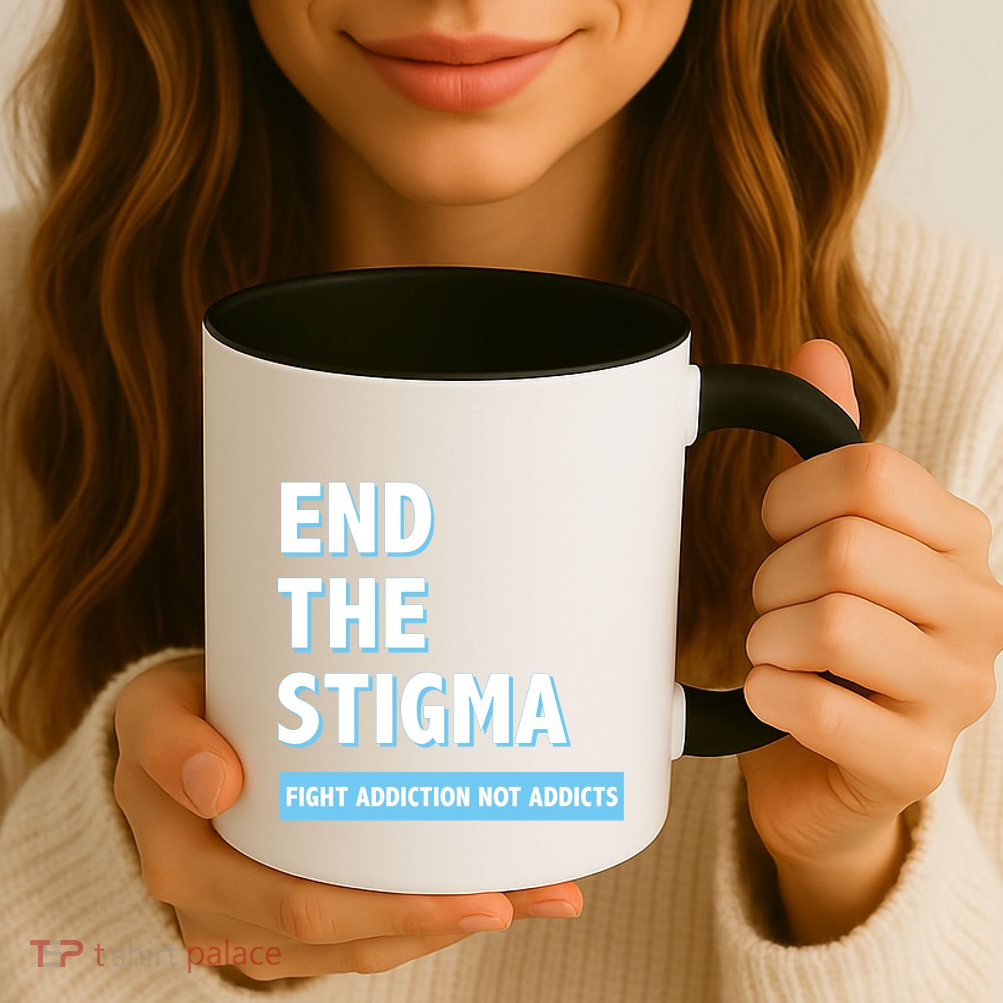 Fight Addiction Not Addicts End The Stigma Awareness Gift Coffee Mug