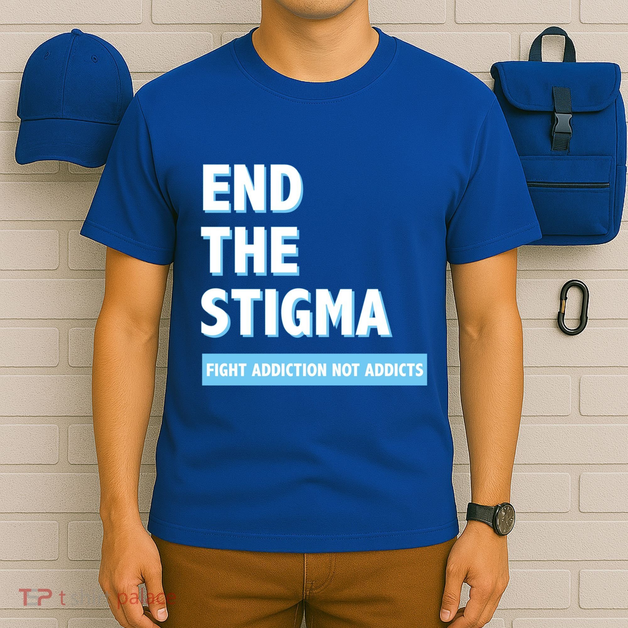 Fight Addiction Not Addicts End The Stigma Awareness Gift T-Shirt