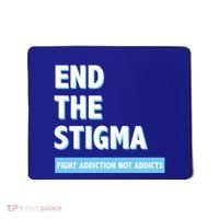 Fight Addiction Not Addicts End The Stigma Awareness Gift Mousepad thumb 0