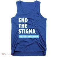 Fight Addiction Not Addicts End The Stigma Awareness Gift Tank Top thumb 0