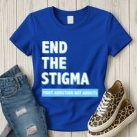 Fight Addiction Not Addicts End The Stigma Awareness Gift Women's T-Shirt thumb 3