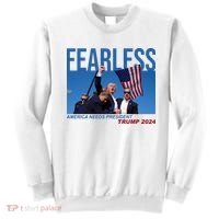 Fearless America Needs President Trump 2024 Sweatshirt thumb 0