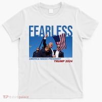 Fearless America Needs President Trump 2024 T-Shirt thumb 0