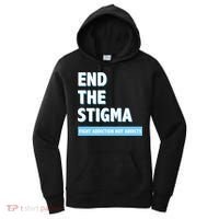 Fight Addiction Not Addicts End The Stigma Awareness Gift Women's Hoodie thumb 0