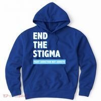 Fight Addiction Not Addicts End The Stigma Awareness Gift Hoodie thumb 0
