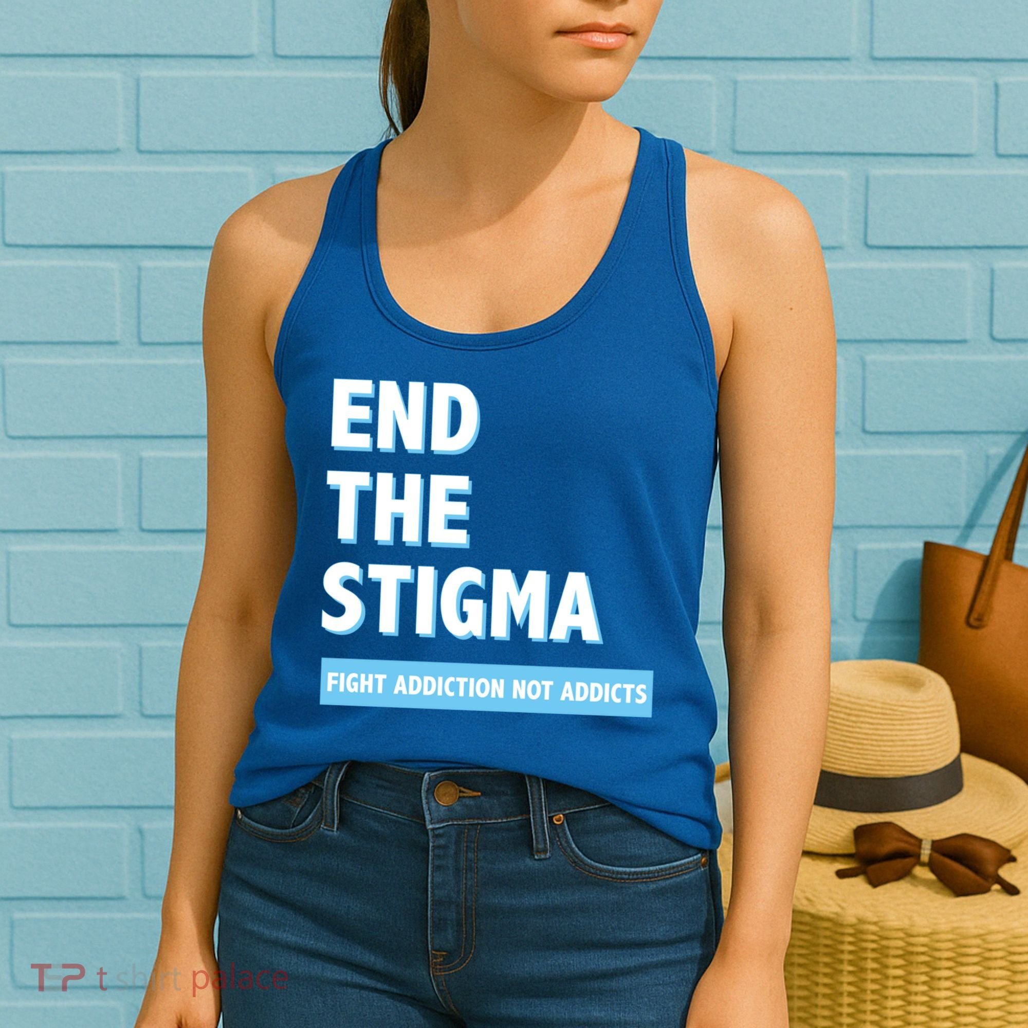 Fight Addiction Not Addicts End The Stigma Awareness Gift Women's Tank Top