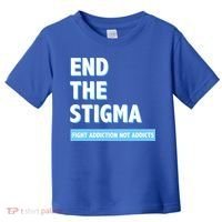 Fight Addiction Not Addicts End The Stigma Awareness Gift Toddler T-Shirt thumb 0