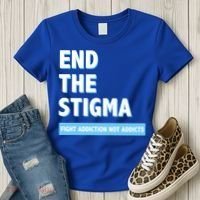 Fight Addiction Not Addicts End The Stigma Awareness Gift Women's T-Shirt thumb 3