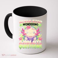 Funny Axolotl Never Stop Wondering Axolotl Questions  Coffee Mug thumb 0