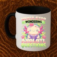 Funny Axolotl Never Stop Wondering Axolotl Questions  Coffee Mug thumb 2