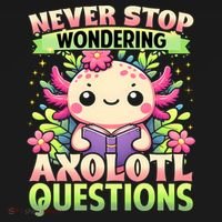 Funny Axolotl Never Stop Wondering Axolotl Questions  Women's Tank Top thumb 5