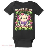 Funny Axolotl Never Stop Wondering Axolotl Questions  Baby Bodysuit thumb 0