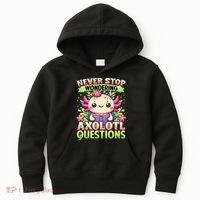 Funny Axolotl Never Stop Wondering Axolotl Questions  Kids Hoodie thumb 0