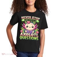 Funny Axolotl Never Stop Wondering Axolotl Questions  Kids T-Shirt thumb 2