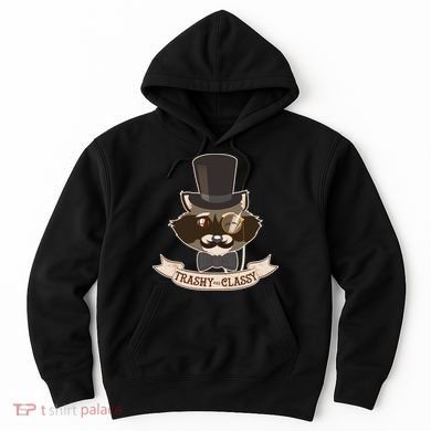Fancy Trashy Classy Raccoon Hoodie