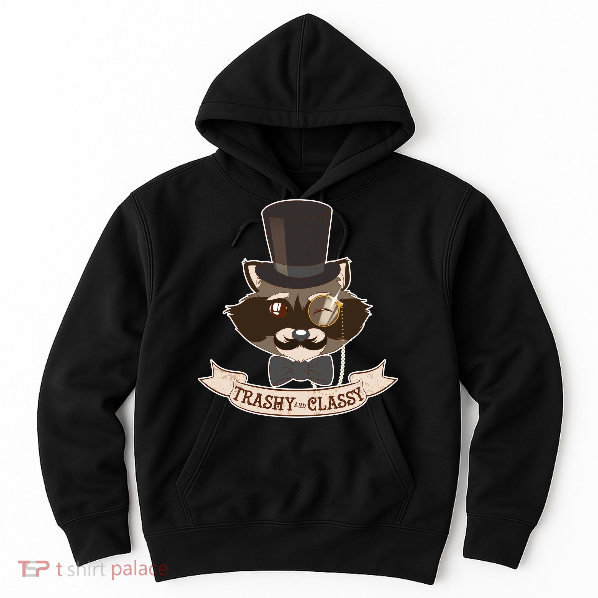 Fancy Trashy Classy Raccoon Hoodie