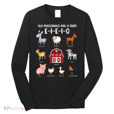 Farm Animals Old MacDonald Had A Farm EIEIO Long Sleeve Shirt