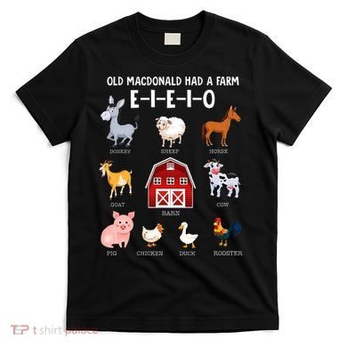 Farm Animals Old MacDonald Had A Farm EIEIO T-Shirt
