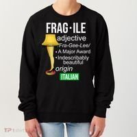Fragile Adjective Origin Italian A Major Award Women's Sweatshirt thumb 0