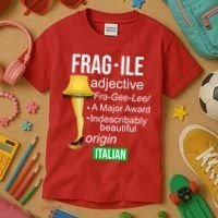 Fragile Adjective Origin Italian A Major Award Kids T-Shirt thumb 3