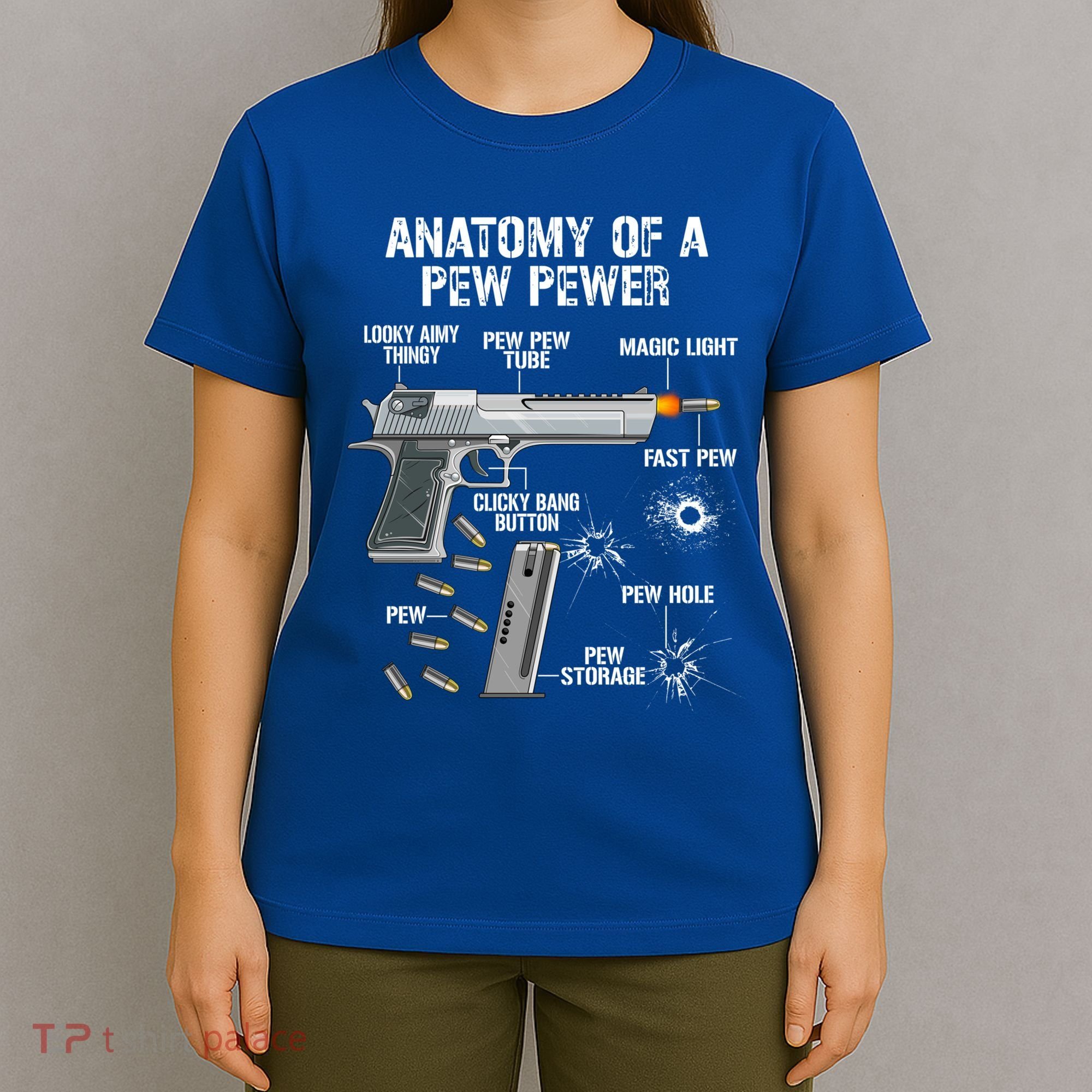 Funny Anatomy Of A Pew Pewer Gift Ammo Gun Gift Adt Saying Gift T-Shirt