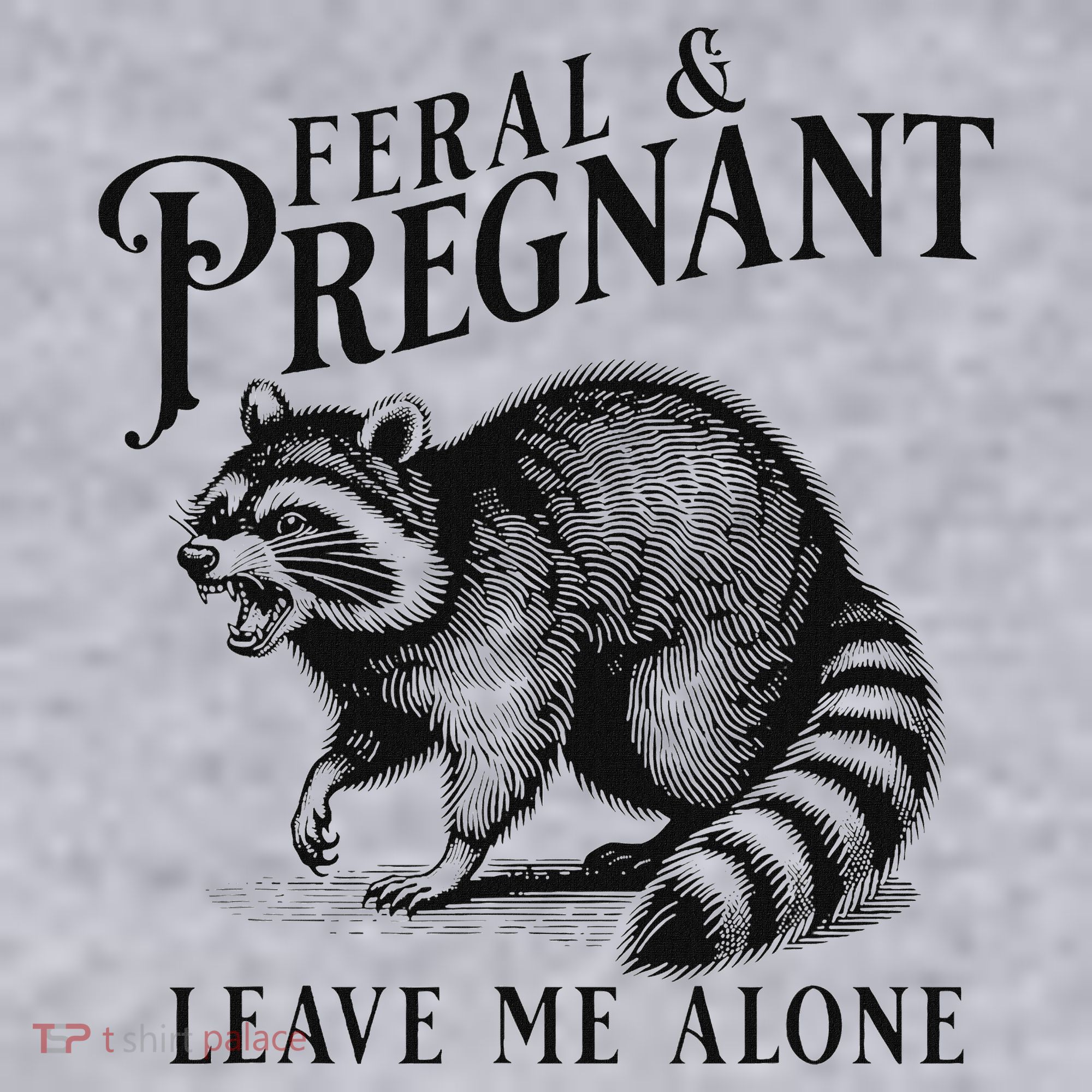 Feral And Pregnant Racoon Women's Sweatshirt