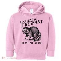 Feral And Pregnant Racoon Toddler Hoodie thumb 0
