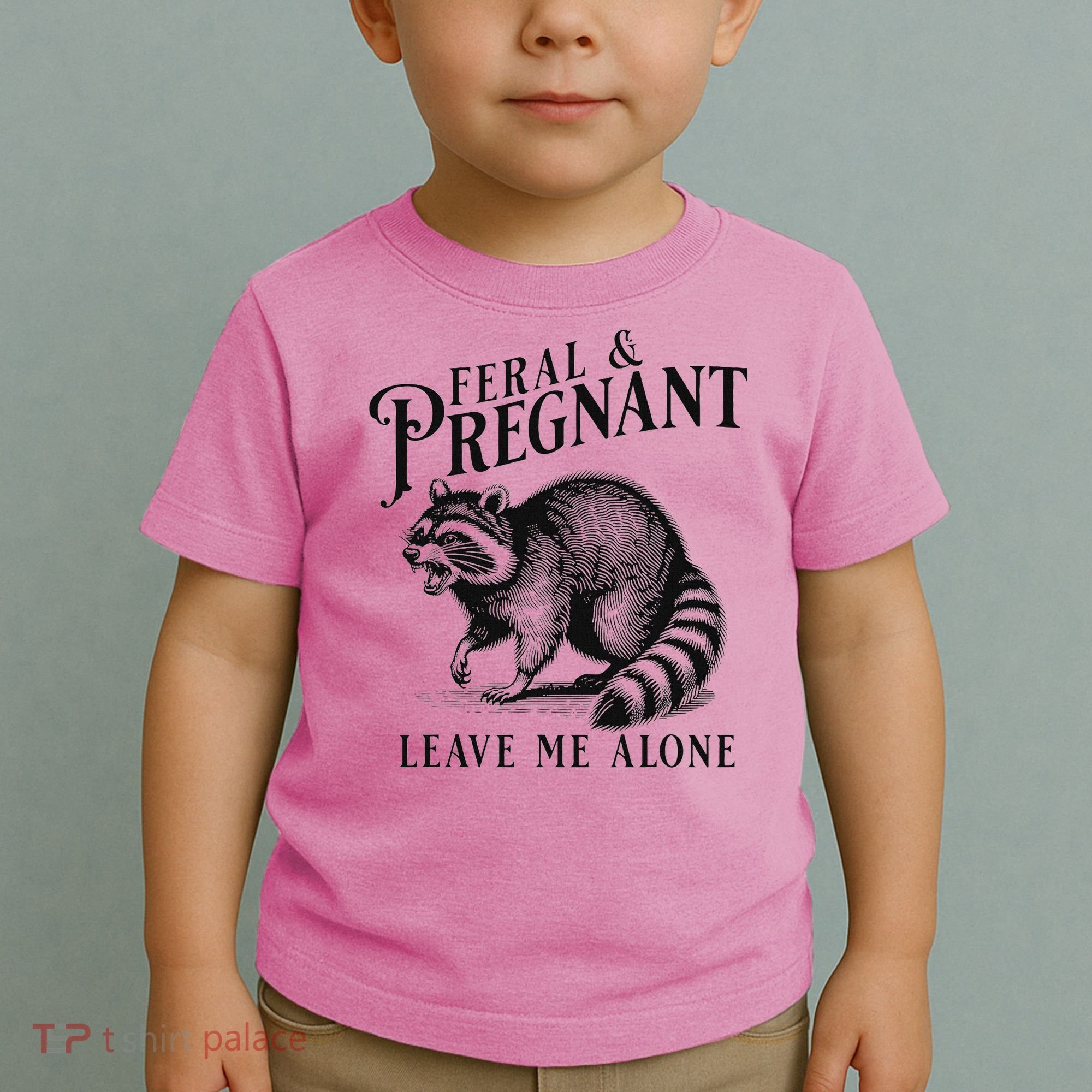 Feral And Pregnant Racoon Toddler T-Shirt