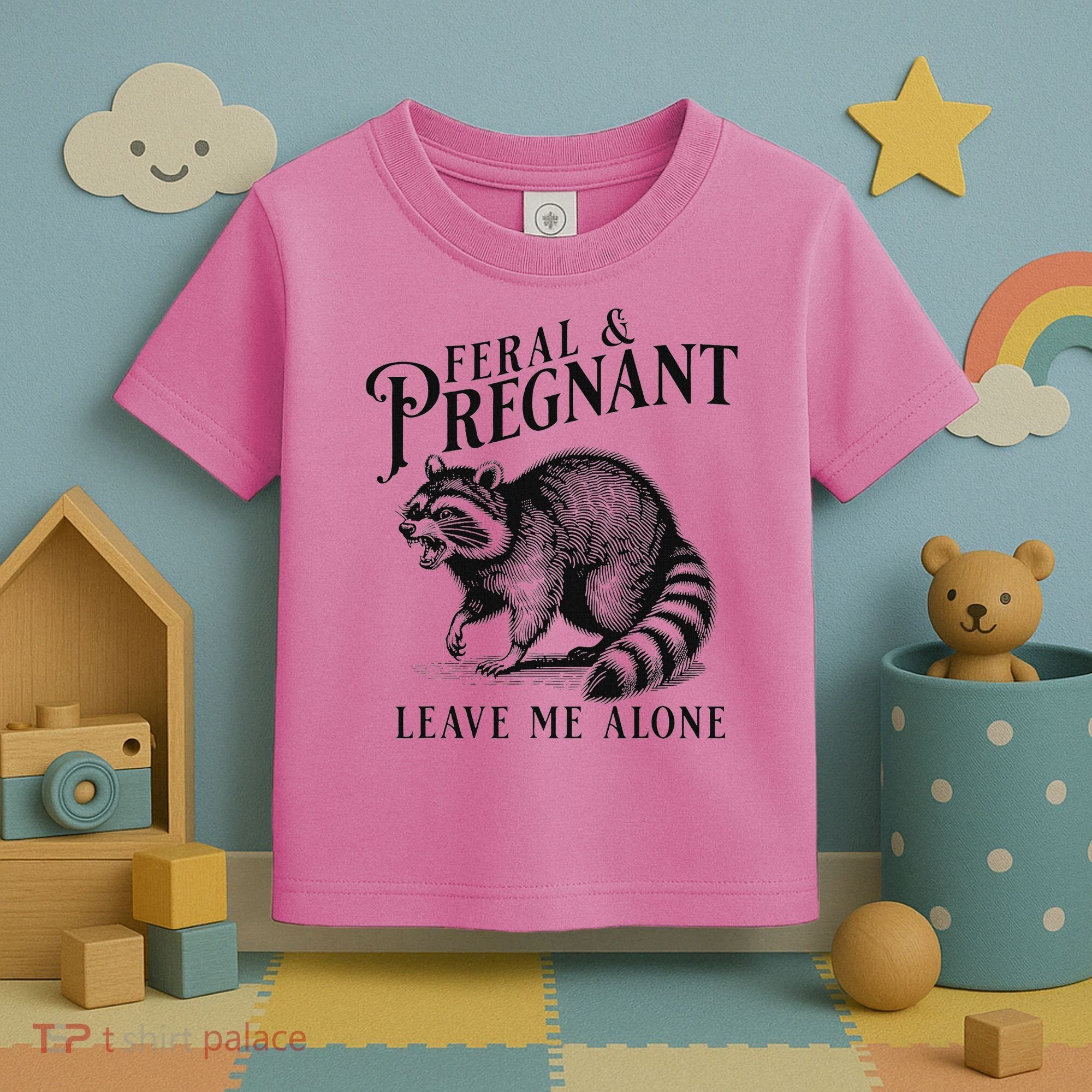 Feral And Pregnant Racoon Toddler T-Shirt