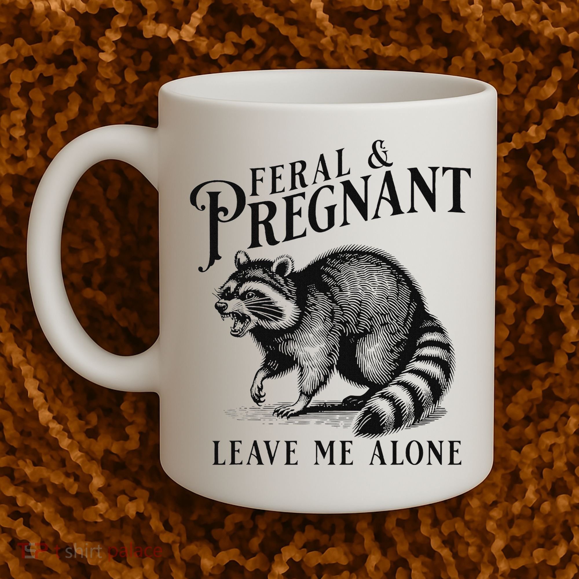 Feral And Pregnant Racoon Coffee Mug