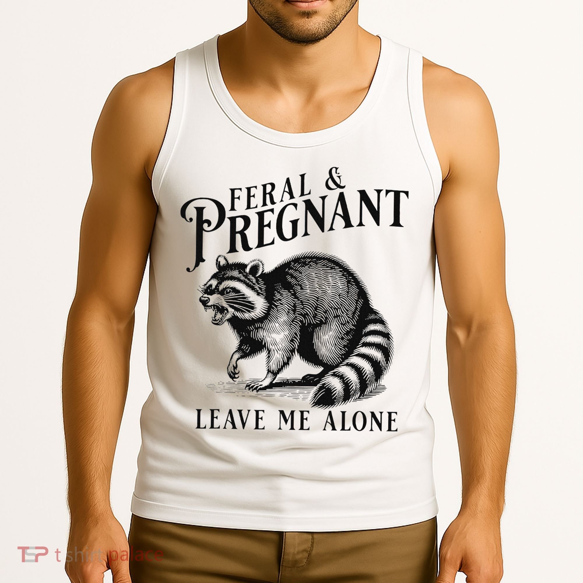 Feral And Pregnant Racoon Tank Top