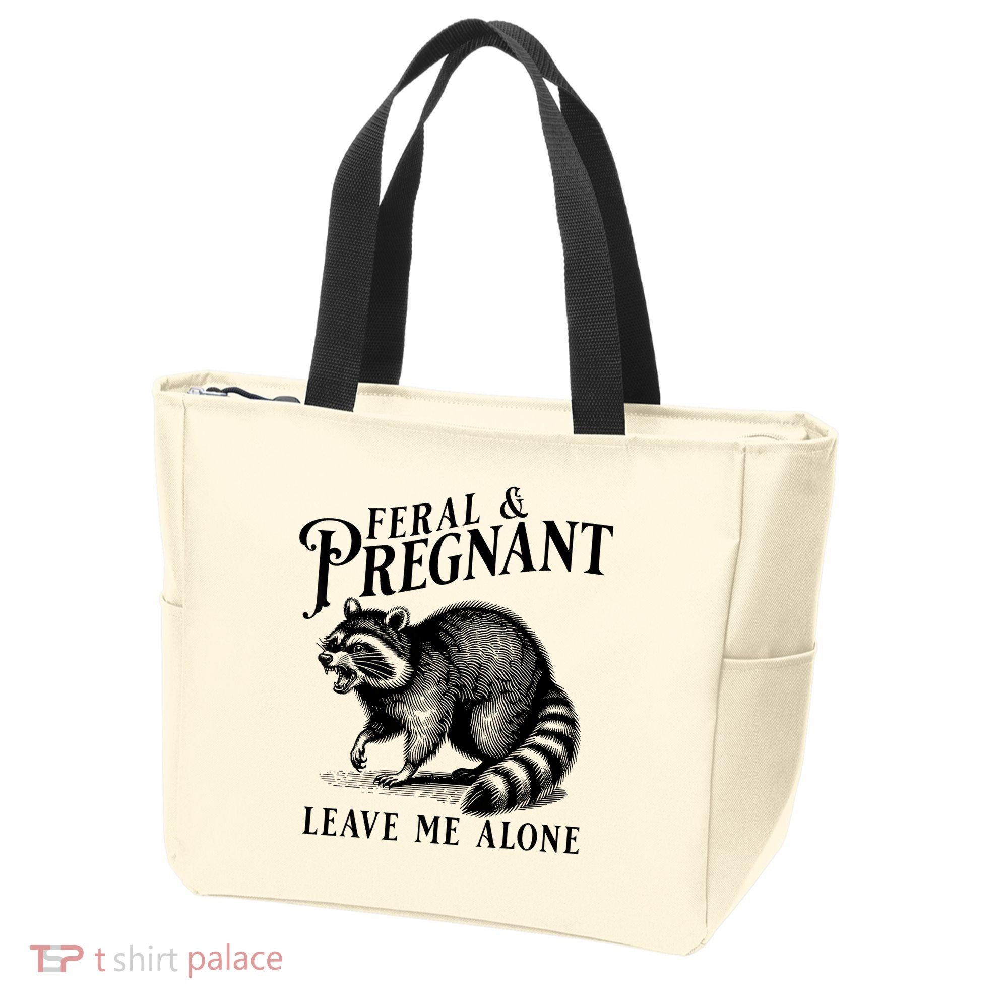 Feral And Pregnant Leave Me Alone Funny Pregnancy Humor Tote Bag