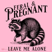Feral And Pregnant Leave Me Alone Funny Pregnancy Humor Coaster thumb 2