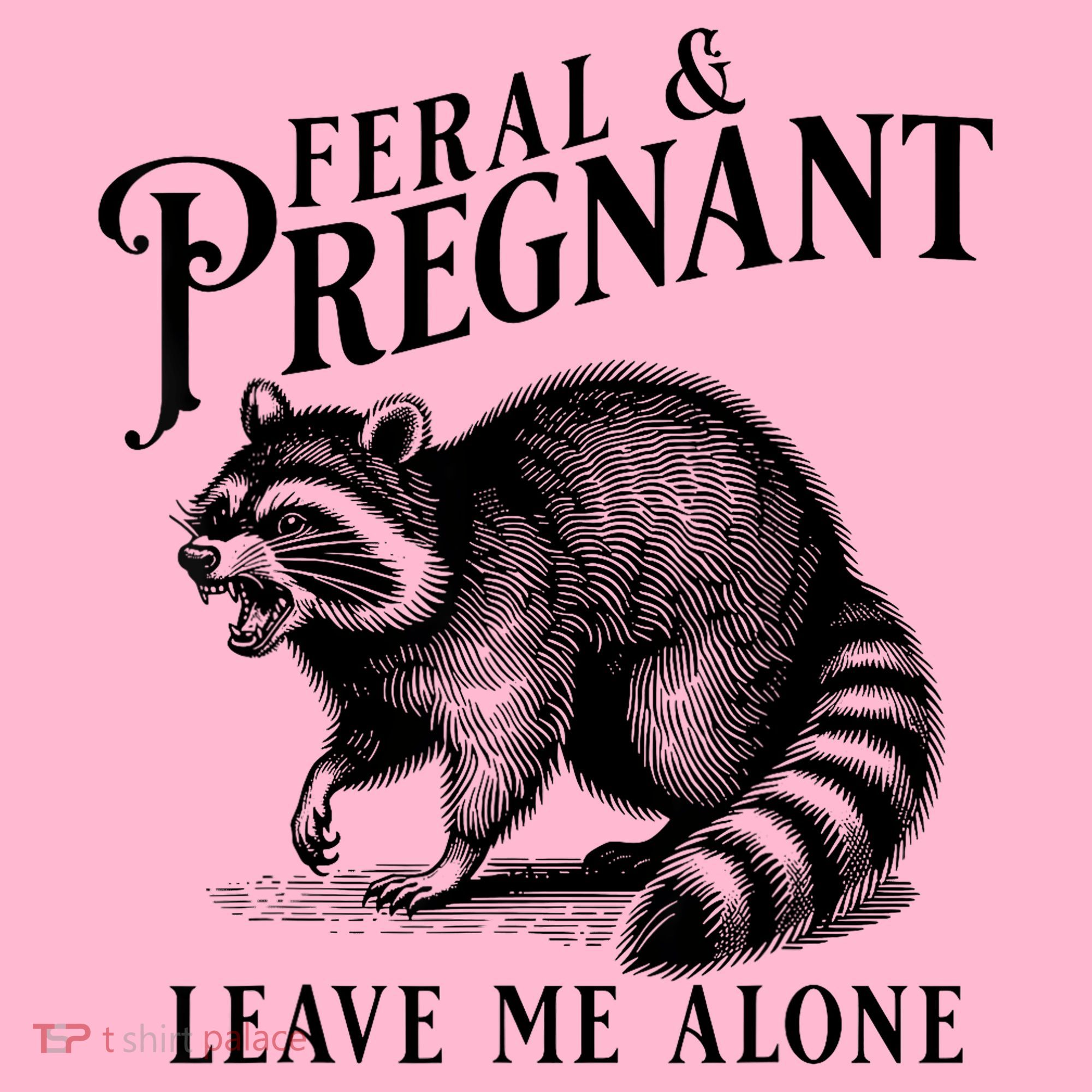 Feral And Pregnant Leave Me Alone Funny Pregnancy Humor Coaster