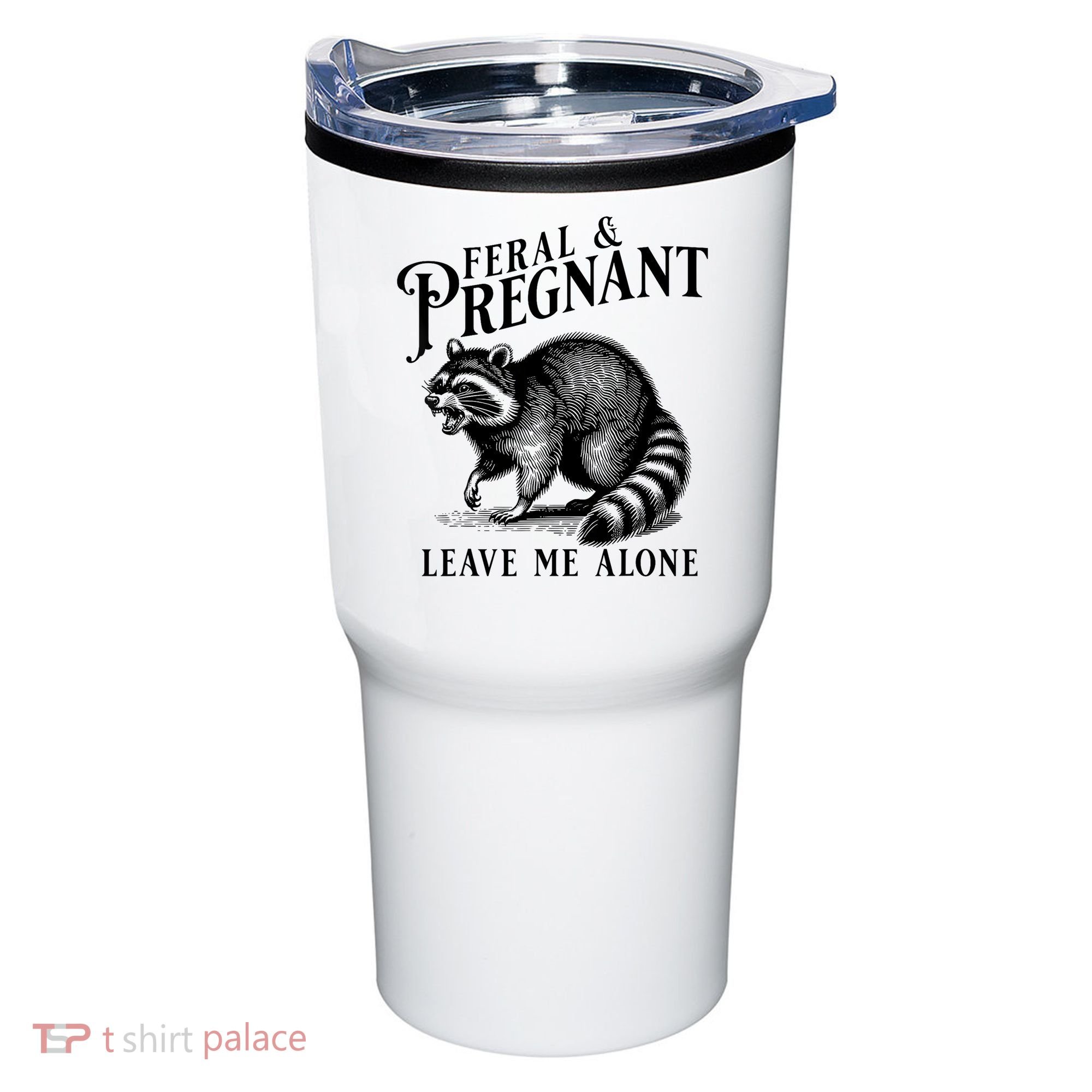 Feral And Pregnant Leave Me Alone Funny Pregnancy Humor Tumbler