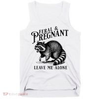 Feral And Pregnant Leave Me Alone Funny Pregnancy Humor Tank Top thumb 0
