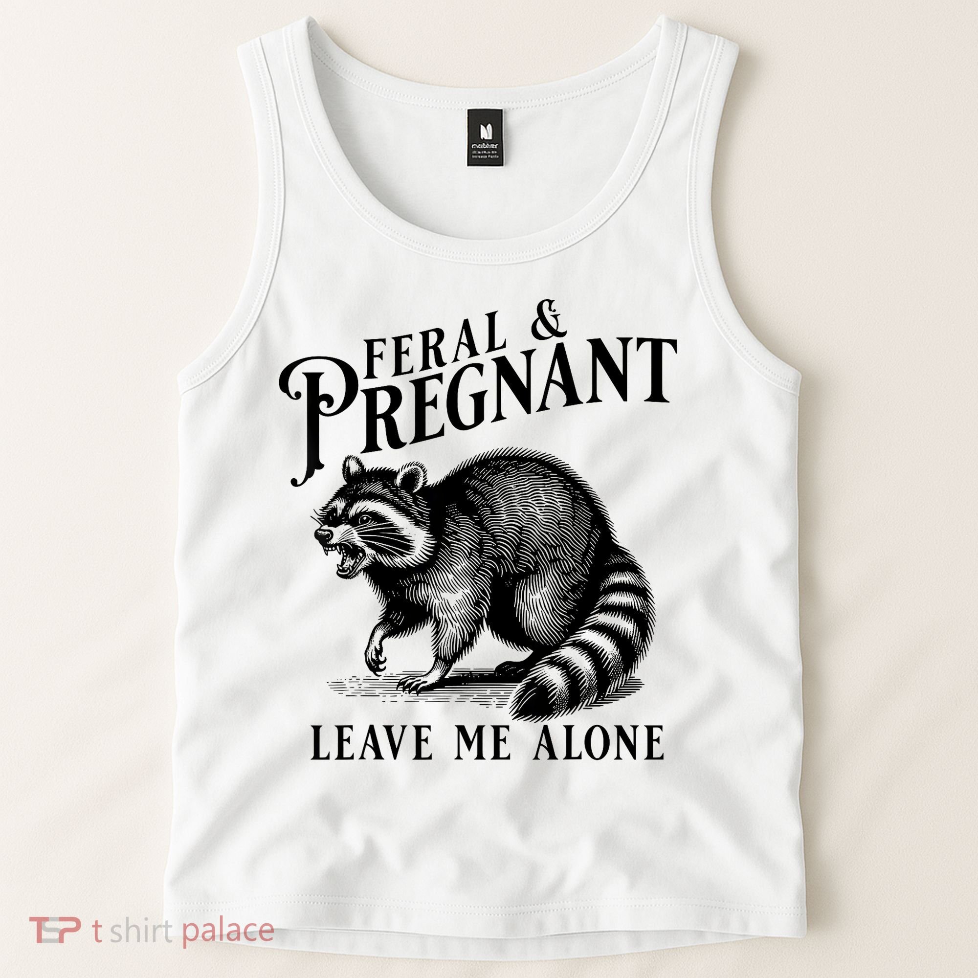 Feral And Pregnant Leave Me Alone Funny Pregnancy Humor Tank Top