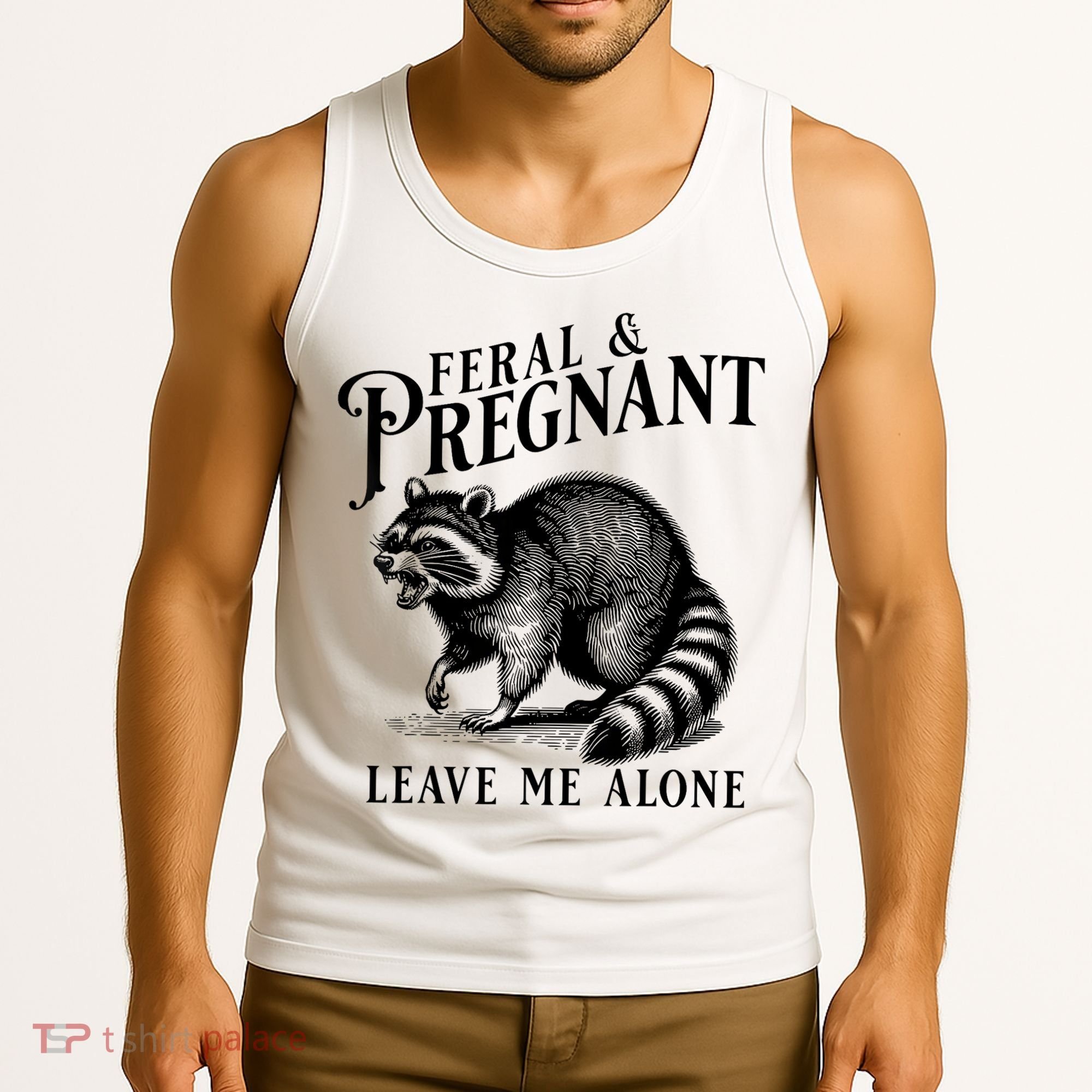 Feral And Pregnant Leave Me Alone Funny Pregnancy Humor Tank Top